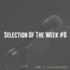 Selection Of The Week #8