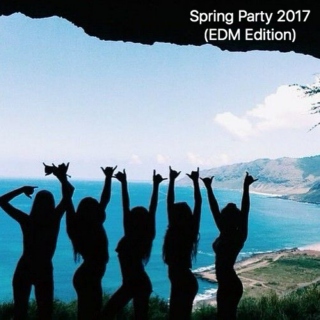 Spring Party 2017 (EDM Edition)