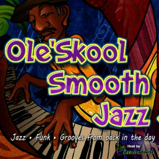 Ole'Skool Smooth Jazz Jams