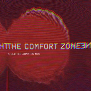The Comfort Zone - A Glitter Junkies Mix