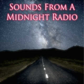 Sounds From A Midnight Radio