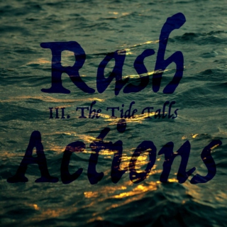 Rash Actions / III. The Tide Falls