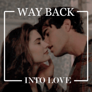 way back into love ||