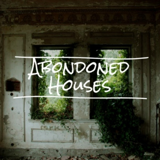 Abandoned Houses 