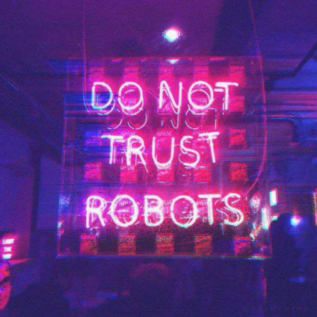 Do Not Trust Robots.