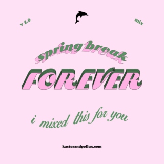 Spring Break Forever