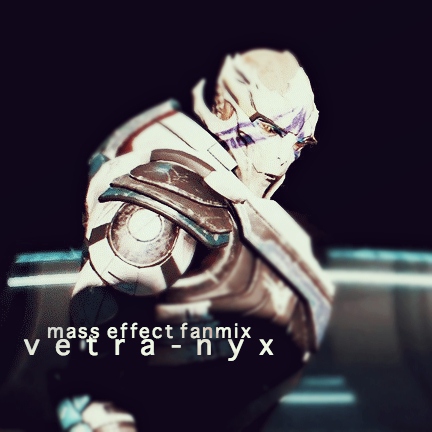 Vetra Nyx - Mass Effect Fanmix