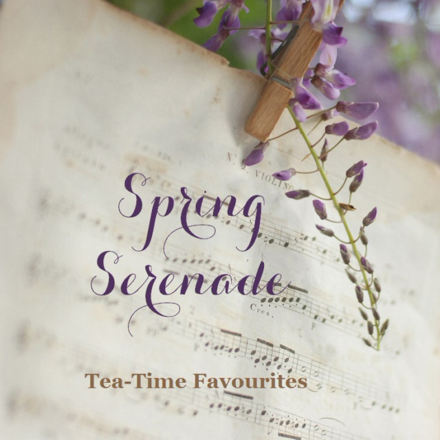 Spring Serenade (Tea-Time Favourites)