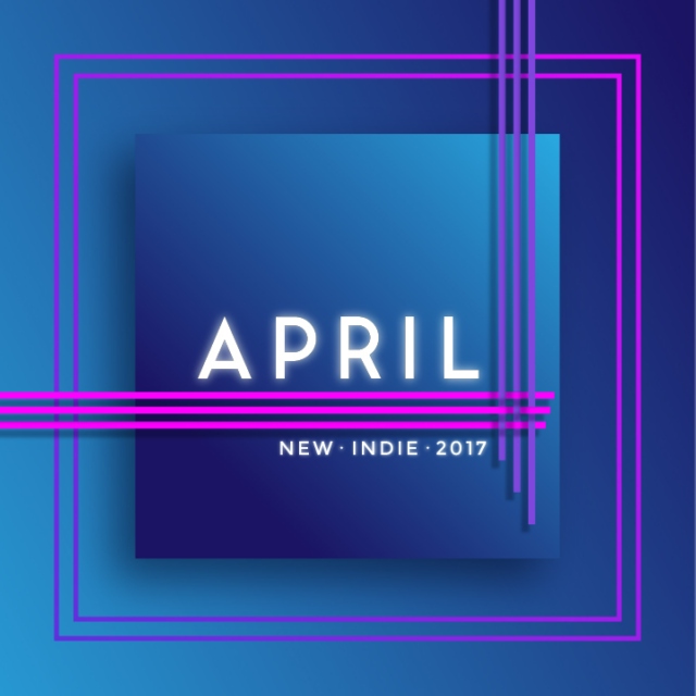 New Indie: April 2017