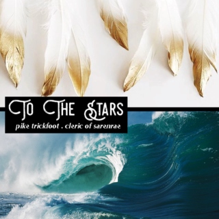 To the Stars - Pike Trickfoot