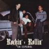 Rockin’ y Rollin’ en Español