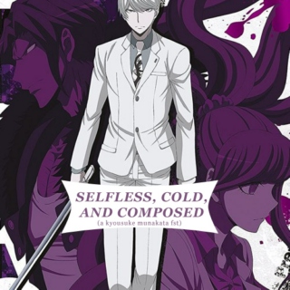 [DR3] Selfless, Cold, and Composed [Kyousuke Munakata]