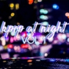 kpop at night vol.1