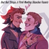 Real Bad Things: A First-Meeting Stanchez Fanmix