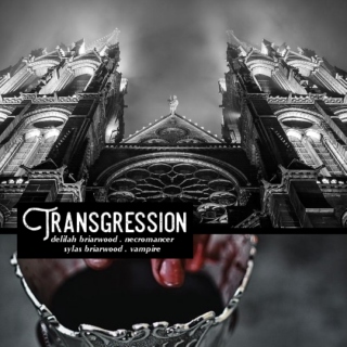 Transgression - Delilah & Sylas Briarwood