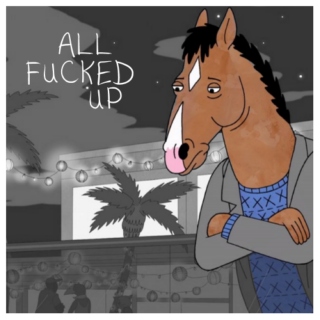 All Fucked Up | Bojack Horseman