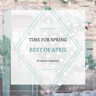 Time for Spring: Best of April