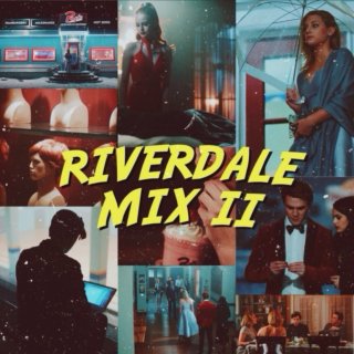 A Riverdale Mix II
