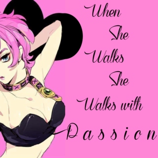 When She Walks, She Walks with Passione
