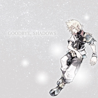 goodbye, shadows