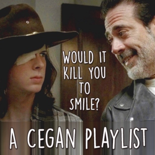 Would It Kill You To Smile?: A Cegan Mix