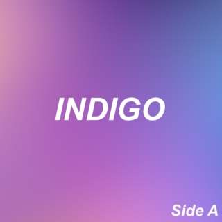 Indigo: Side A