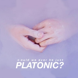 could we ever be just platonic?