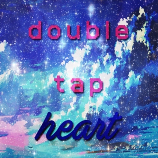 { double tap heart }