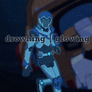 drowning; glowing