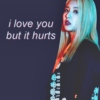 i love you but it hurts