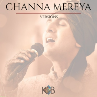 Channa Mereya - Versions