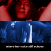 where her voice still echoes
