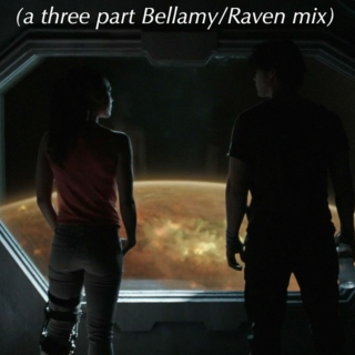 (a three part bellamy/raven mix)