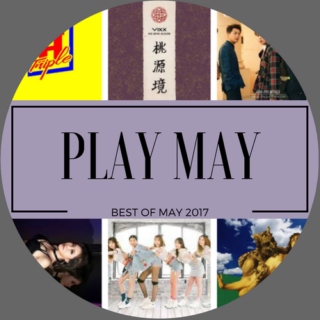 Play May: Best of May 2017
