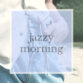 jazzy morning
