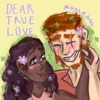 Dear True Love [Mags & Jules]