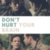 don't hurt your brain