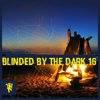 Blinded By The Dark 16