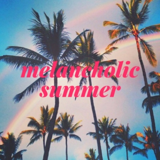 melancholic summer