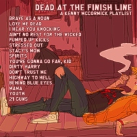 dead at the finish line - [A KENNY MCCORMICK Playlist]