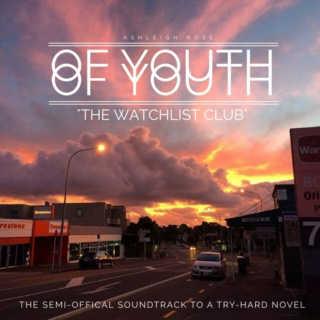 THE WATCHLIST CLUB // "OF YOUTH" SOUNDTRACK