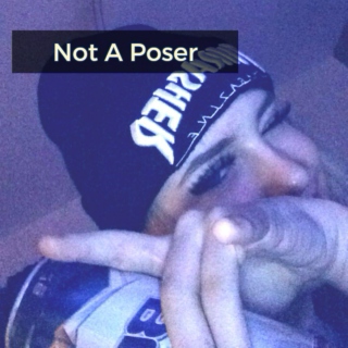 "Not A Poser"