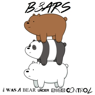 B3ARS - I Was A Bear Under Your Control