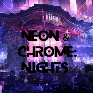 NEON & CHROME: NIGHTS