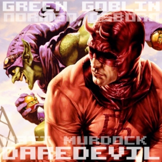 ✟ Daredevil \ Green Goblin ✟