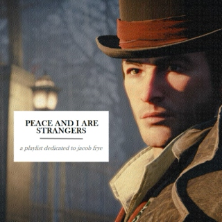 Peace And I Are Strangers