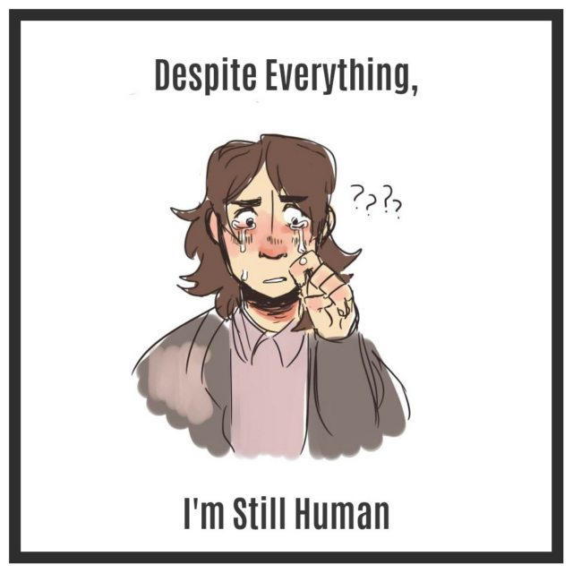 Despite Everything, I'm Still Human