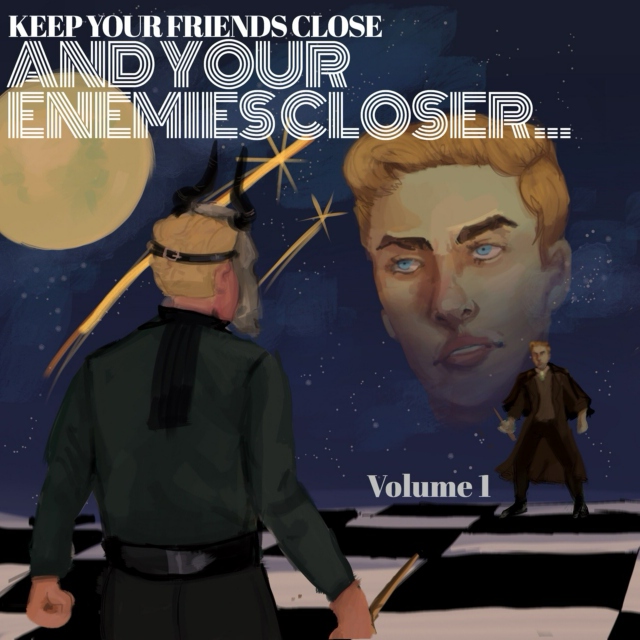 AND YOUR ENEMIES CLOSER... Vol. 1