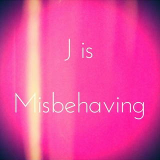 J is Misbehaving mix PART III