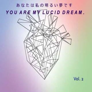 You are my lucid dream. (Vol. 2)